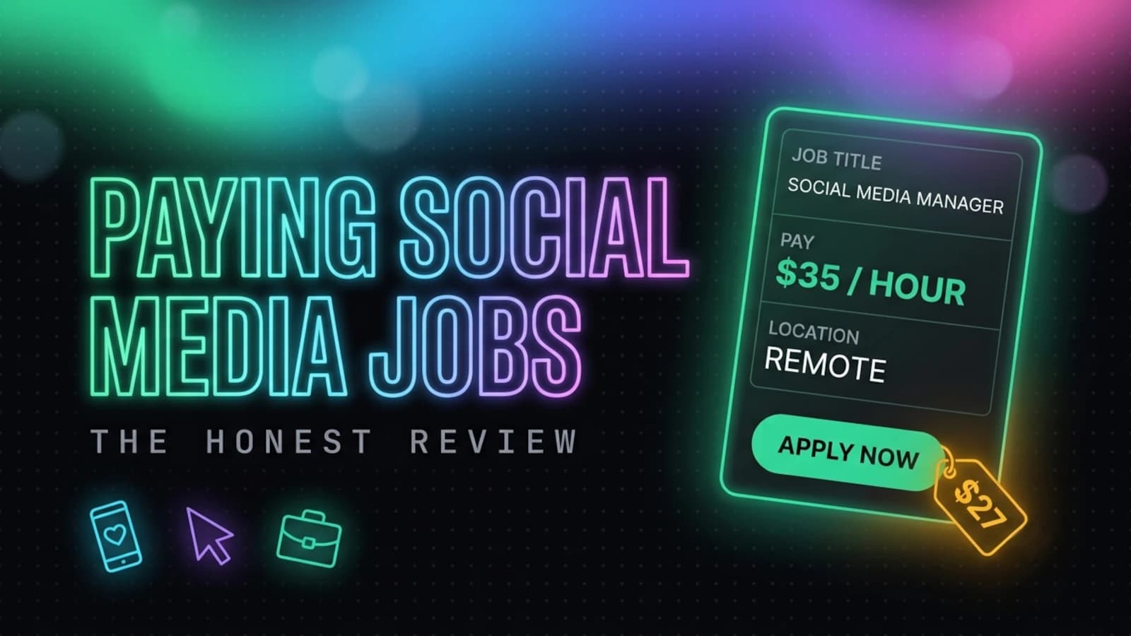 A neon wordmark reading Paying Social Media Jobs above the label The Honest Review, beside a glowing emerald job listing card whose Pay field reads thirty five dollars an hour, its Apply Now button peeling up like a sticker to reveal an amber twenty seven dollar price tag hidden underneath.
